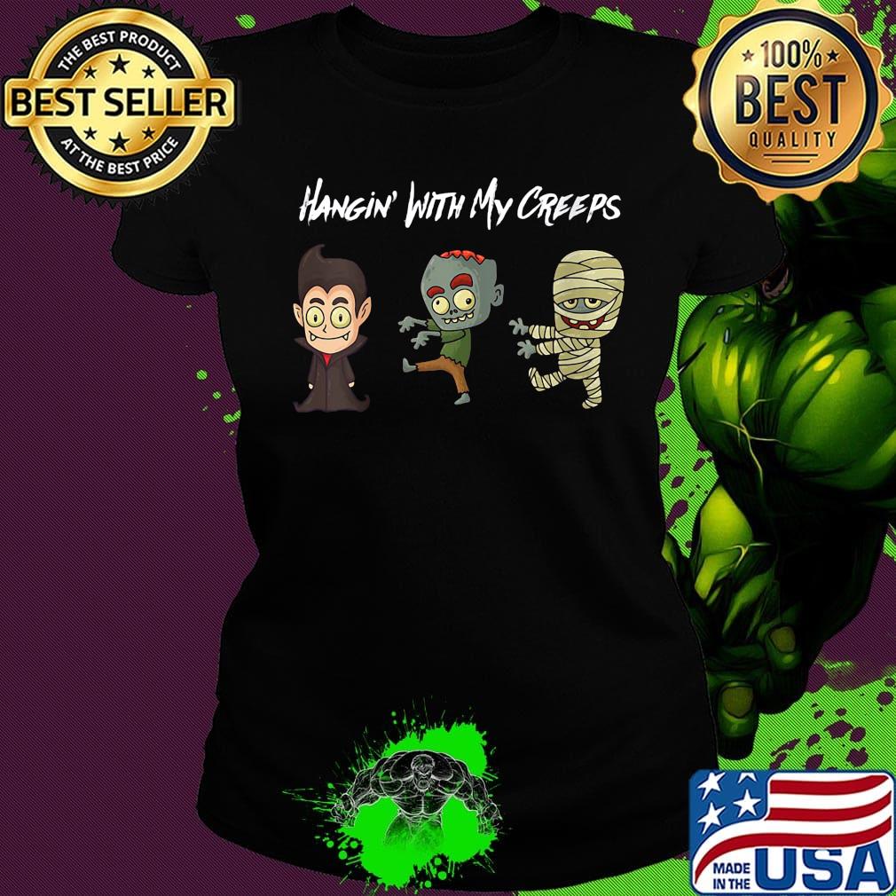 Halloween hangin with my creeps s Ladies tee Halloween hangin with my creeps s Ladies tee