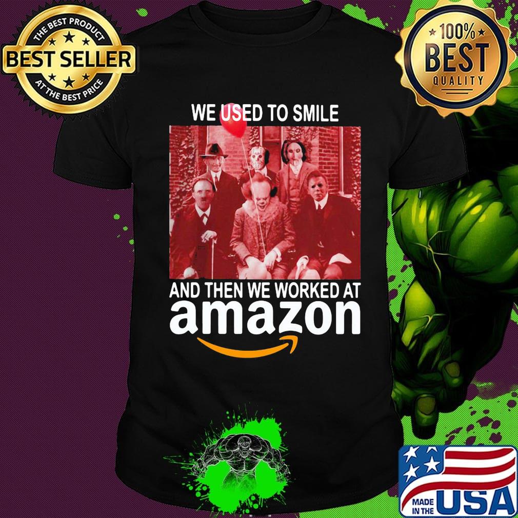 Halloween horror characters we used to smile and then we worked at amazon shirt