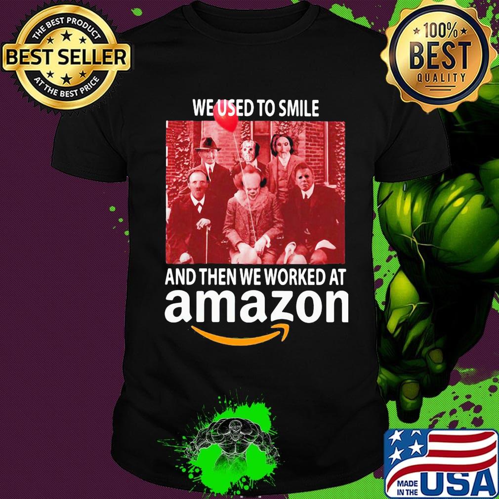 Halloween horror characters we used to smile and then we worked at amazon shirt