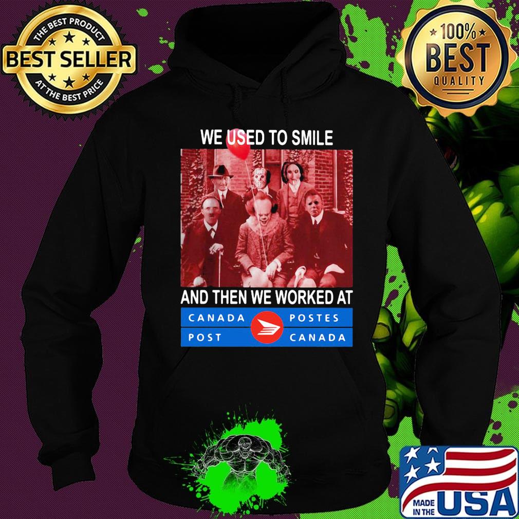 Halloween horror characters we used to smile and then we worked at canada postes post s Hoodie Halloween horror characters we used to smile and then we worked at canada postes post s Hoodie