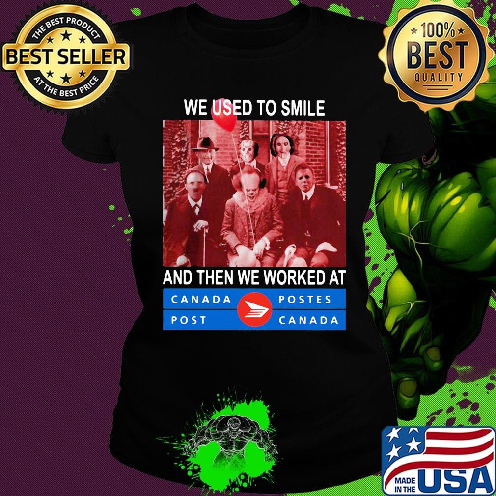 Halloween horror characters we used to smile and then we worked at canada postes post s Ladies tee Halloween horror characters we used to smile and then we worked at canada postes post s Ladies tee