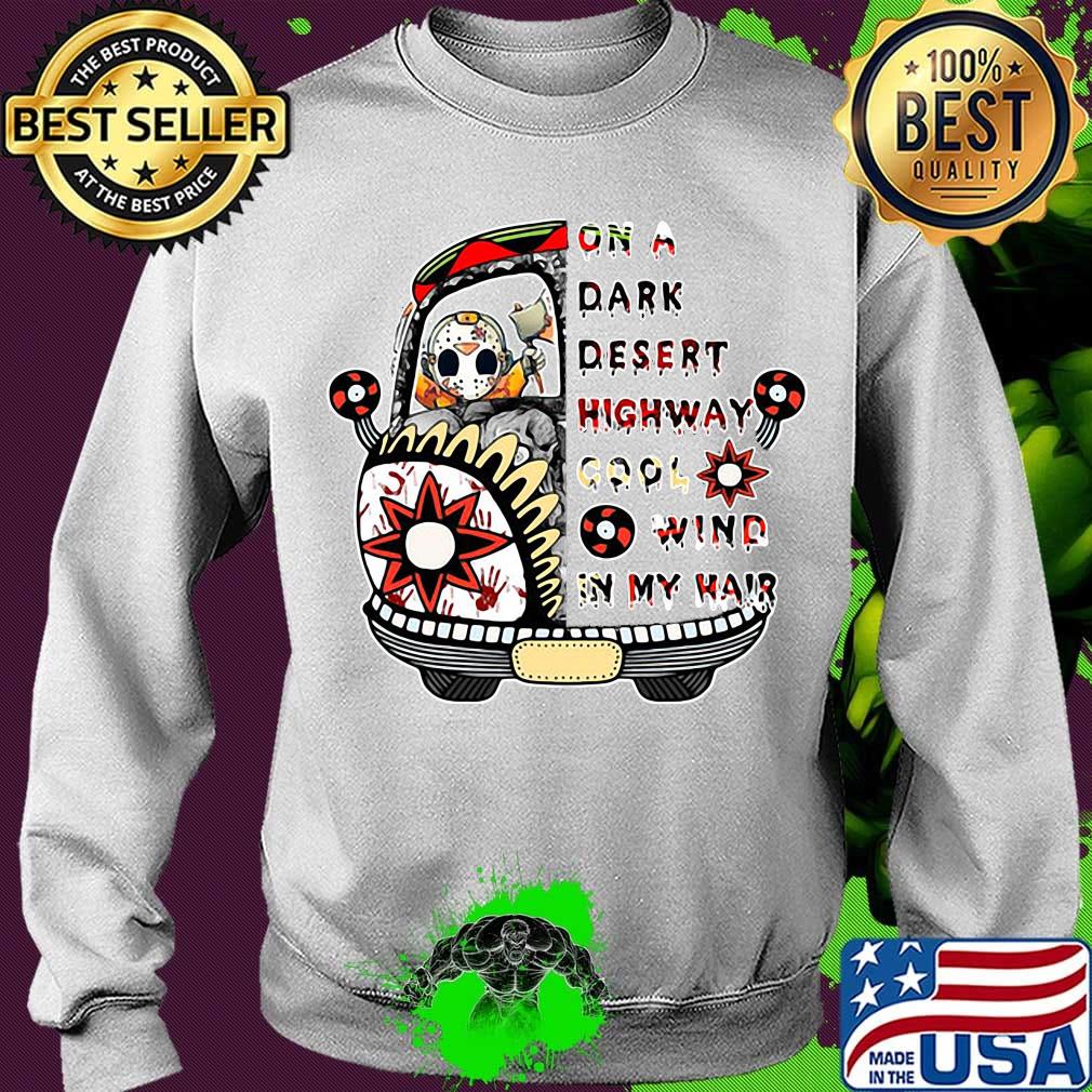 Halloween jason voorhees on a dark desert highway cool wind in my hair s Sweater Halloween jason voorhees on a dark desert highway cool wind in my hair s Sweater