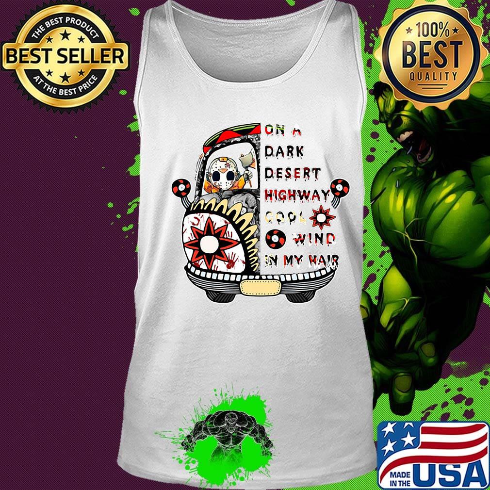 Halloween jason voorhees on a dark desert highway cool wind in my hair s Tank top Halloween jason voorhees on a dark desert highway cool wind in my hair s Tank top