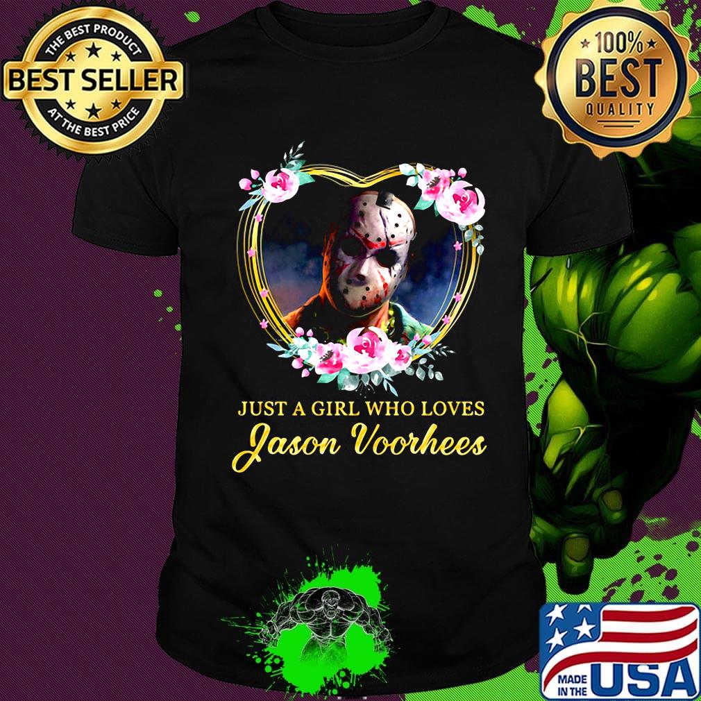 Halloween michael myers just a girl who loves jason voorhees flowers heart shirt