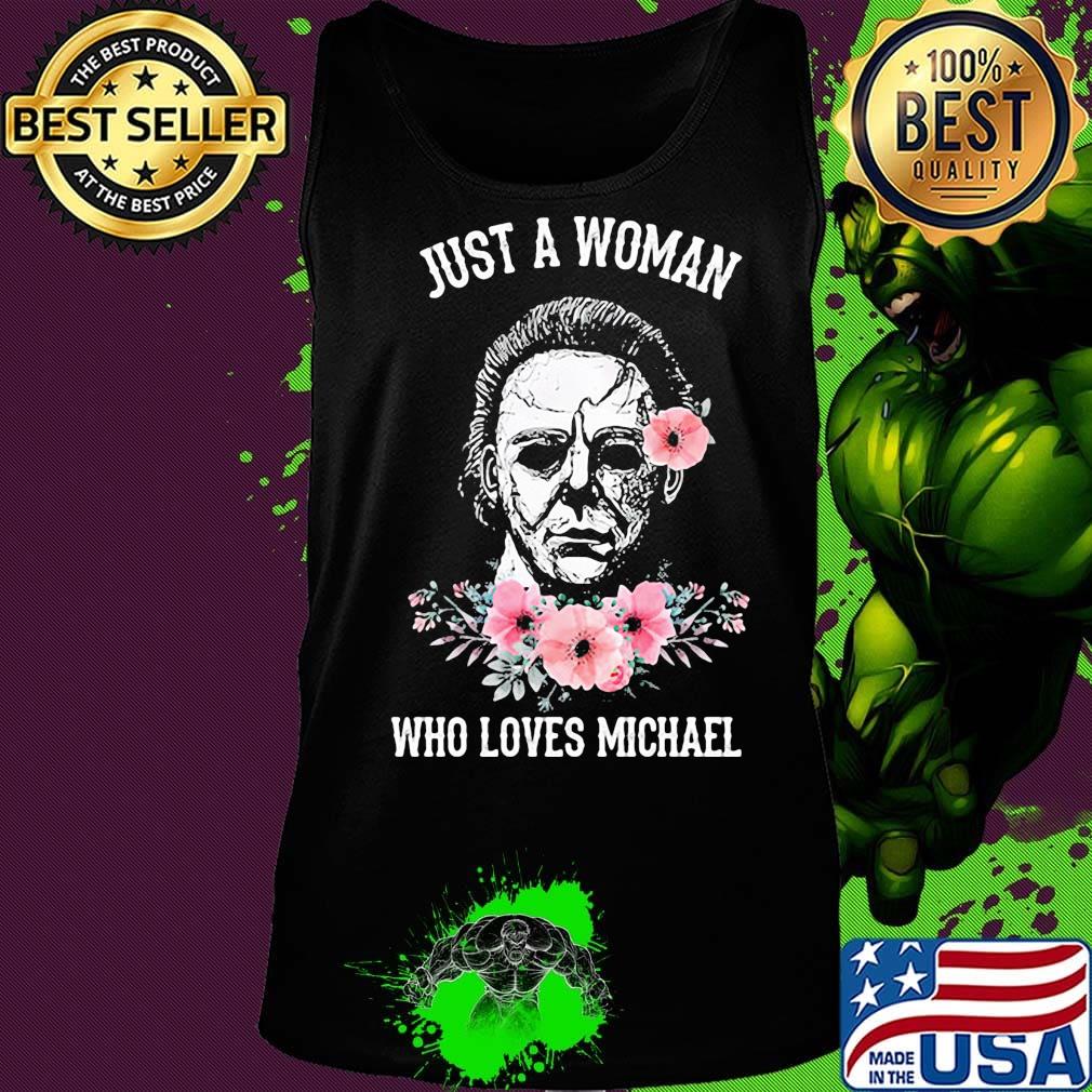 Halloween michael myers just a woman who loves michael flowers s Tank top Halloween michael myers just a woman who loves michael flowers s Tank top