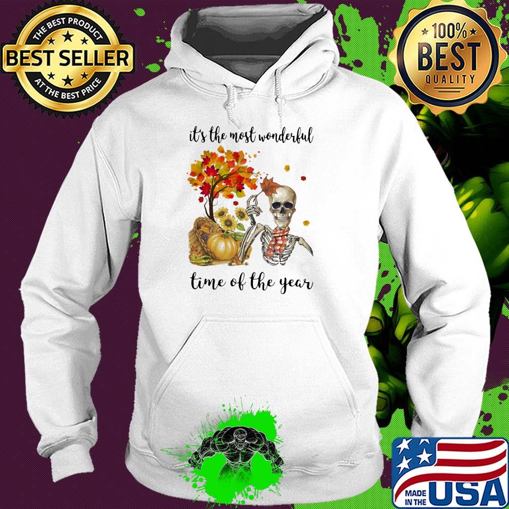 Halloween skeleton it's the most beautiful time of the year s Hoodie Halloween skeleton it's the most beautiful time of the year s Hoodie