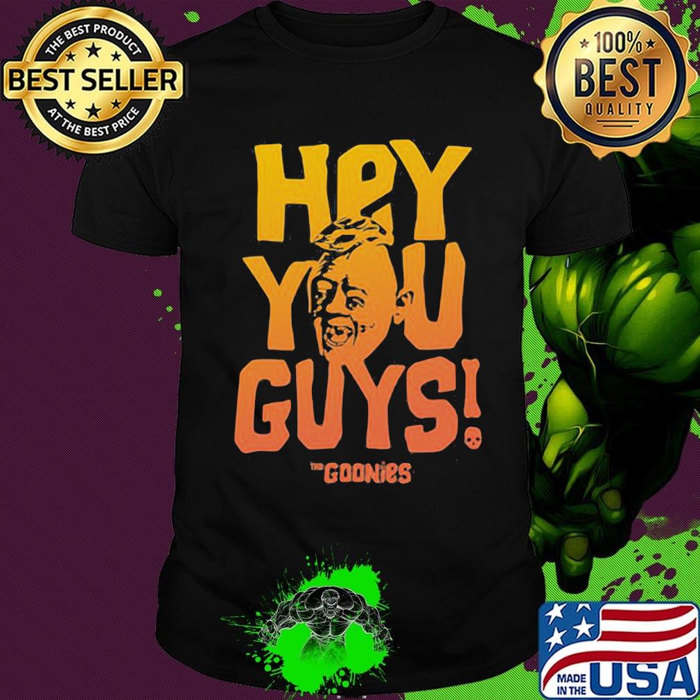 Hey you guys the goonies skull shirt