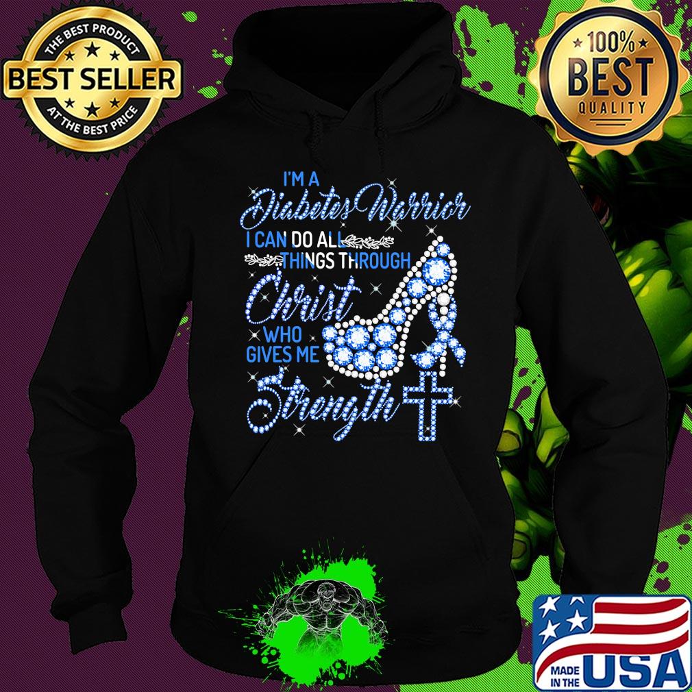 High heels i'm a diabetes warrior i can do all things through christ who gives me strength diamond s Hoodie High heels i'm a diabetes warrior i can do all things through christ who gives me strength diamond s Hoodie