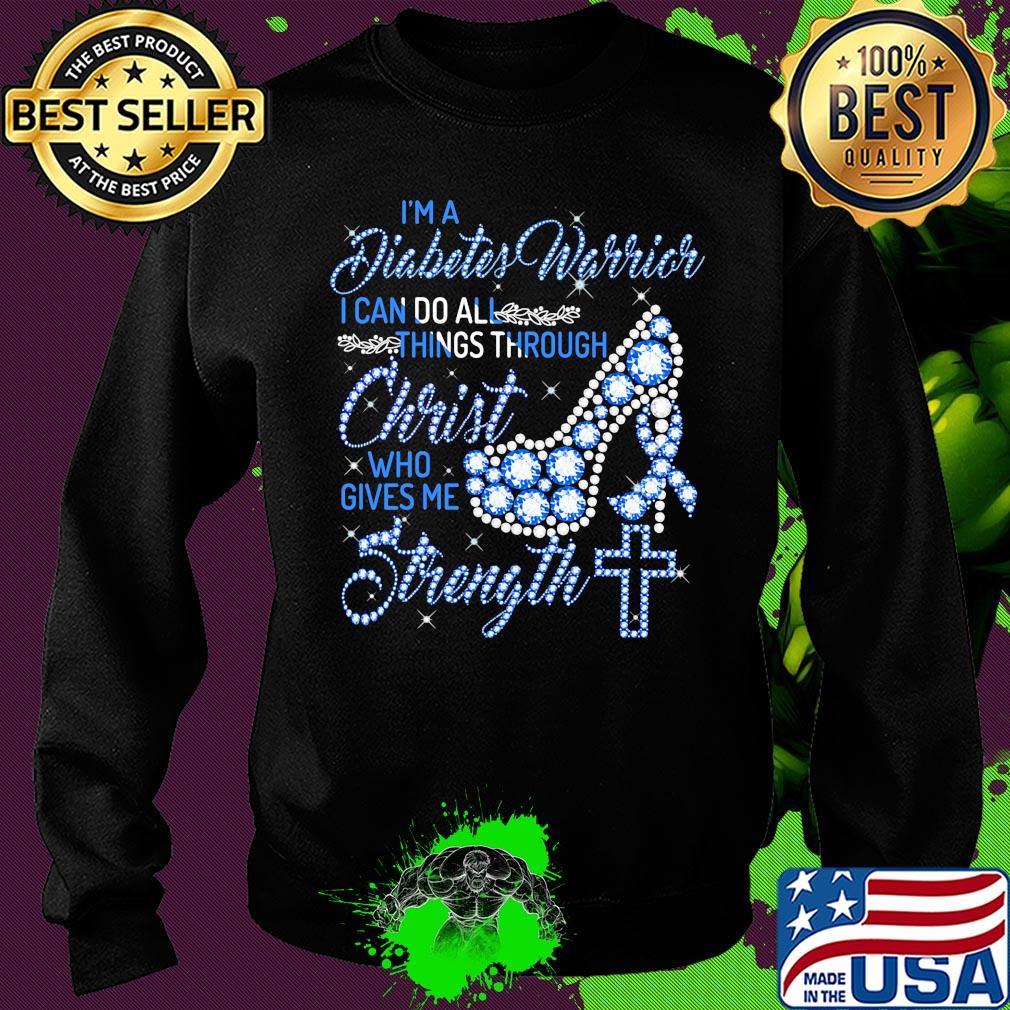 High heels i'm a diabetes warrior i can do all things through christ who gives me strength diamond s Sweater High heels i'm a diabetes warrior i can do all things through christ who gives me strength diamond s Sweater