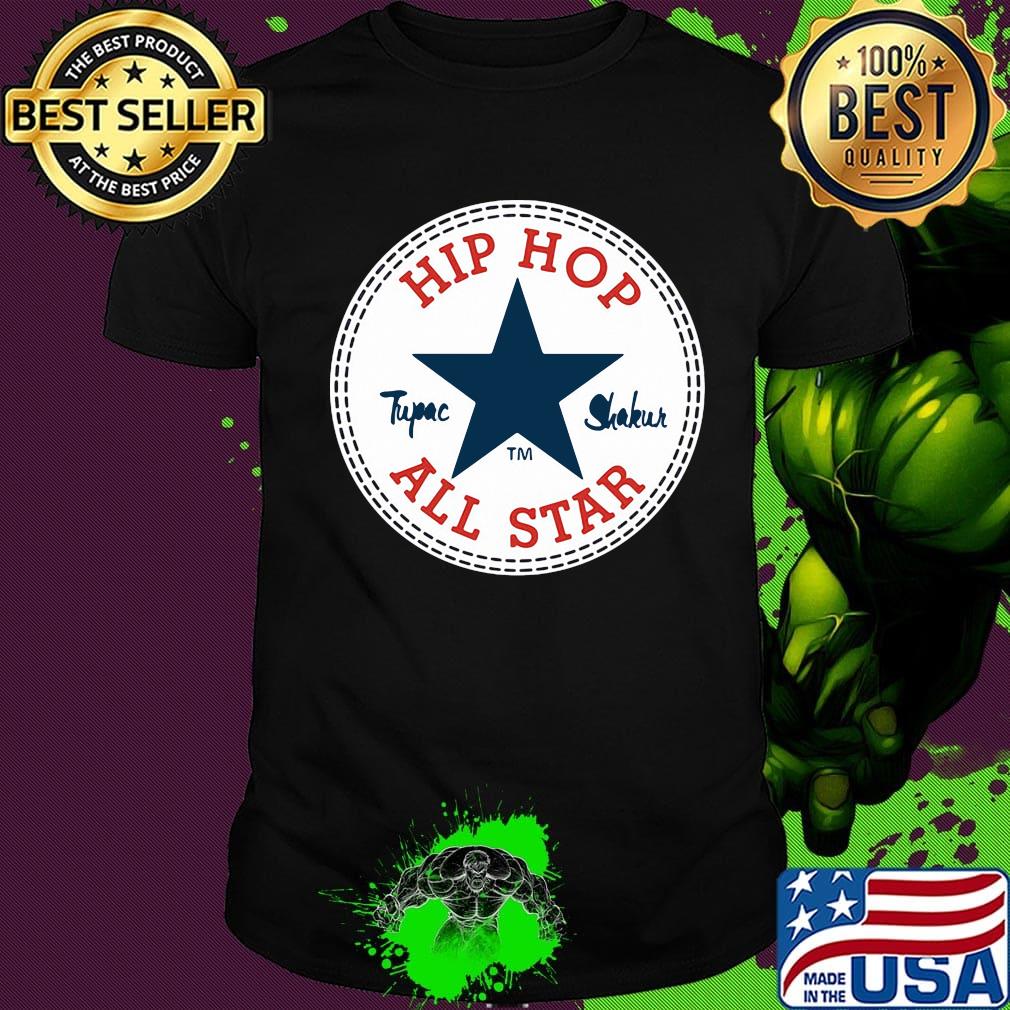 Hip hop tupac shakur all star shirt