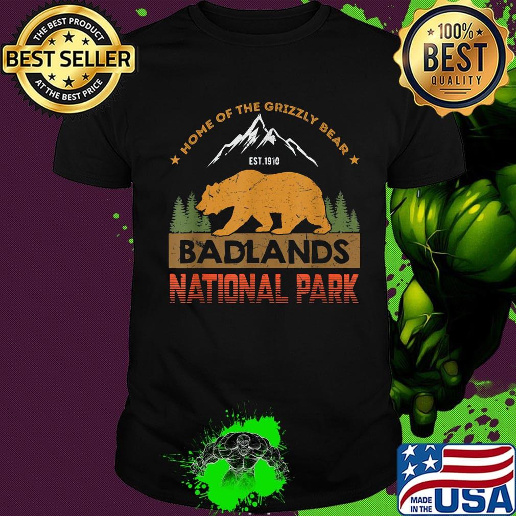 Home of the grizzly bear est 1910 badlands national park shirt