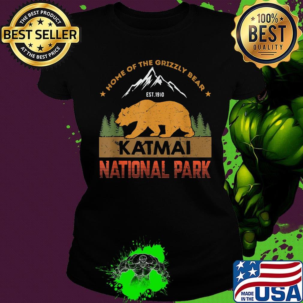 Home of the grizzly bear est 1910 katmai national park s Ladies tee Home of the grizzly bear est 1910 katmai national park s Ladies tee