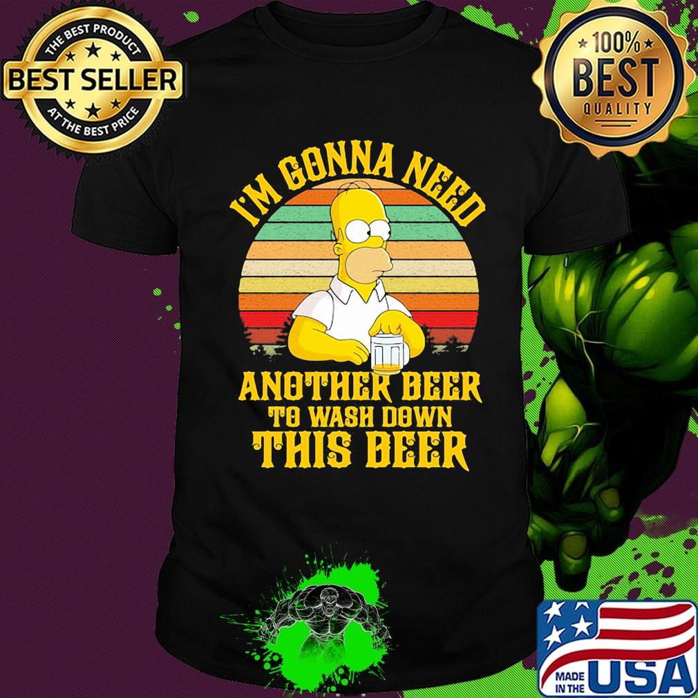 Homer simpson i'm gonna need another beer to wash down this beer vintage retro shirt
