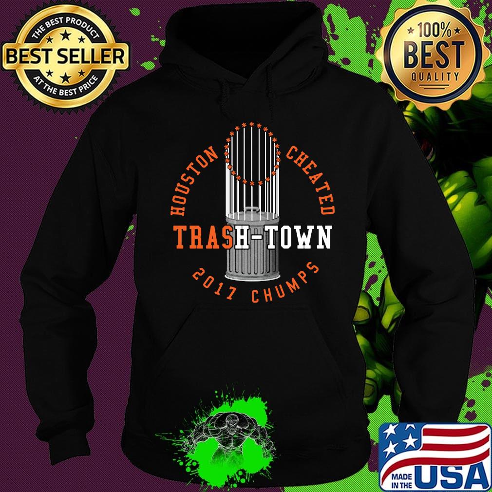 Houston cheated trash-town 2017 chumps s Hoodie Houston cheated trash-town 2017 chumps s Hoodie