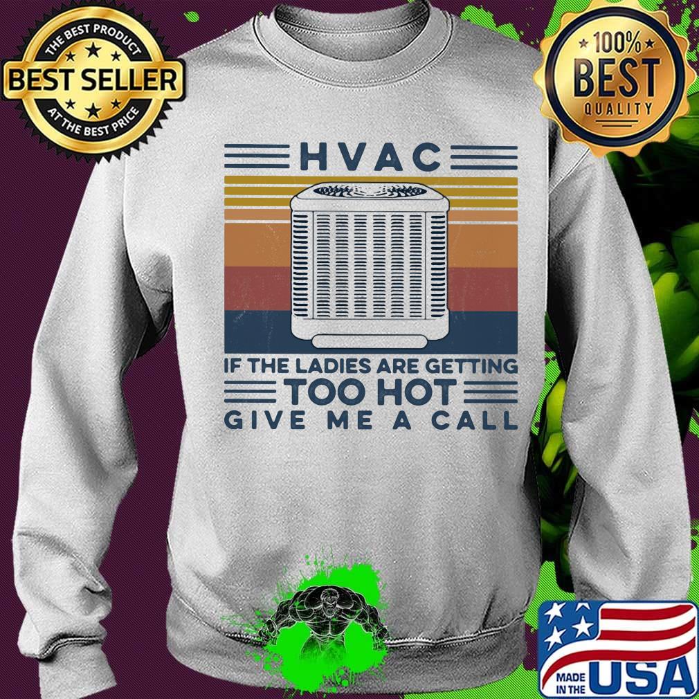 HVAC if the ladies are getting too hot give me a call vintage retro s Sweater HVAC if the ladies are getting too hot give me a call vintage retro s Sweater
