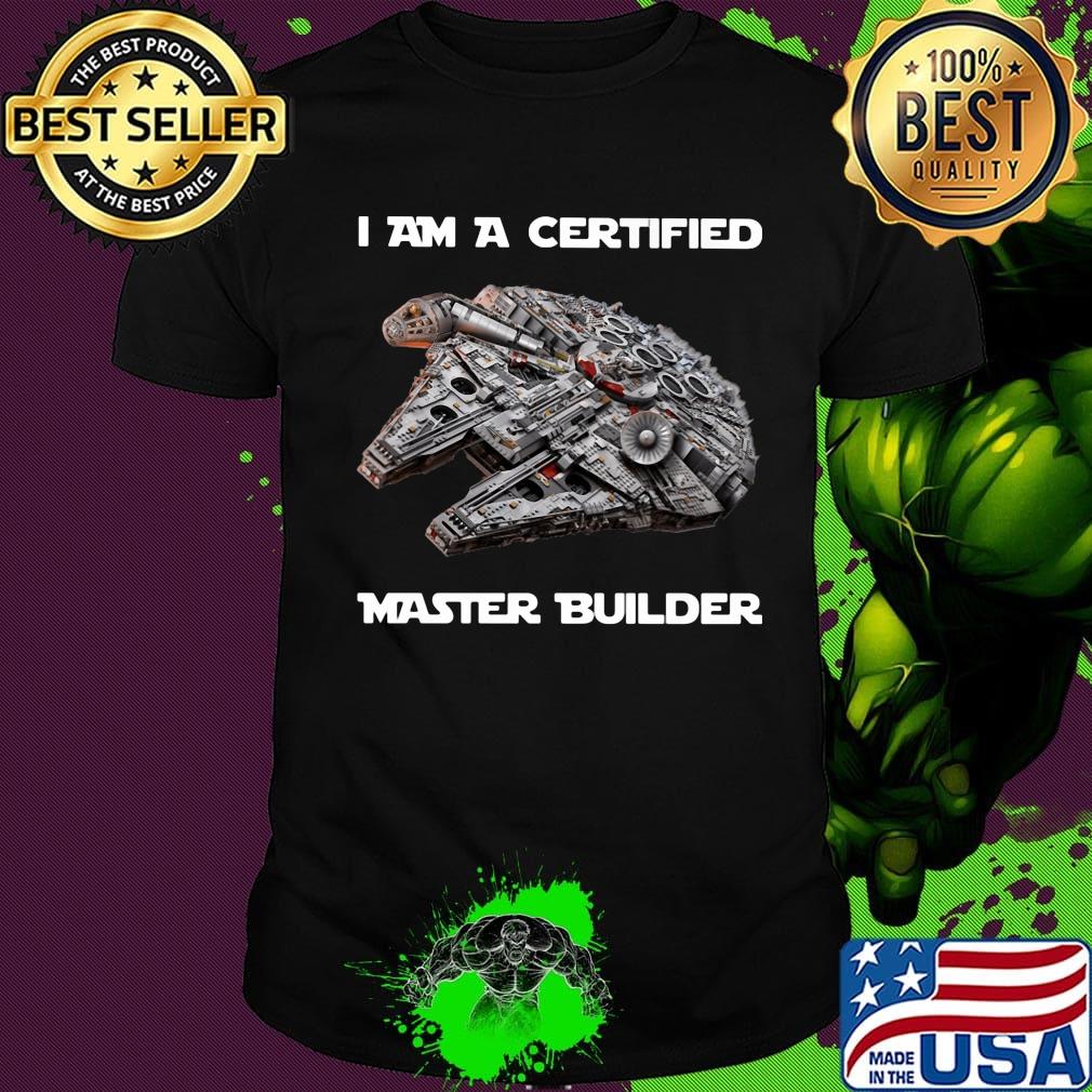 I am a certified master builder shirt