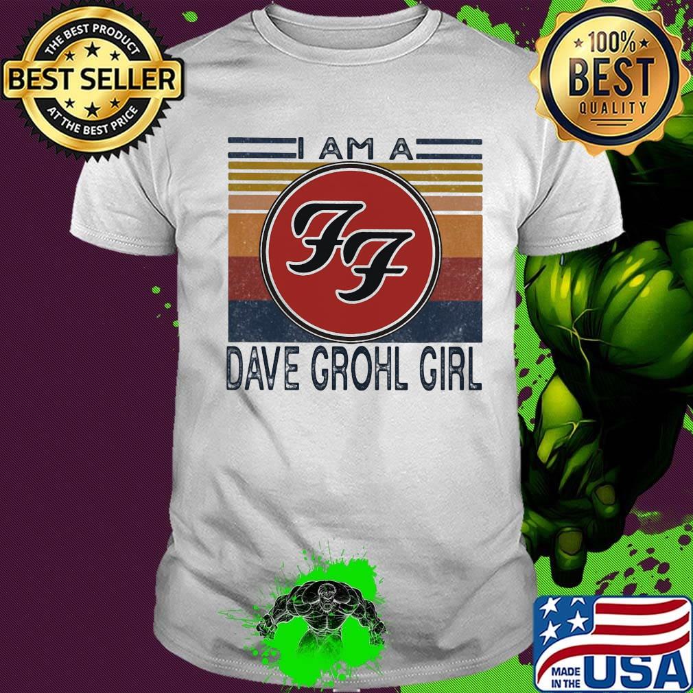 I am a dave grohl girl vintage retro shirt