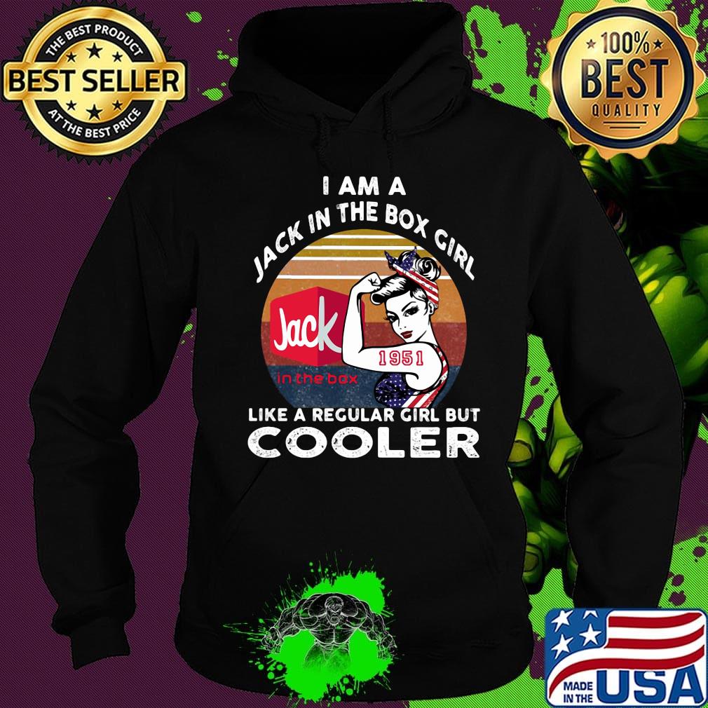 I am a jack in the box 1951 girl like a regular girl but cooler vintage retro s Hoodie I am a jack in the box 1951 girl like a regular girl but cooler vintage retro s Hoodie