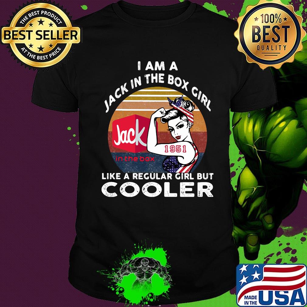 I am a jack in the box 1951 girl like a regular girl but cooler vintage retro shirt