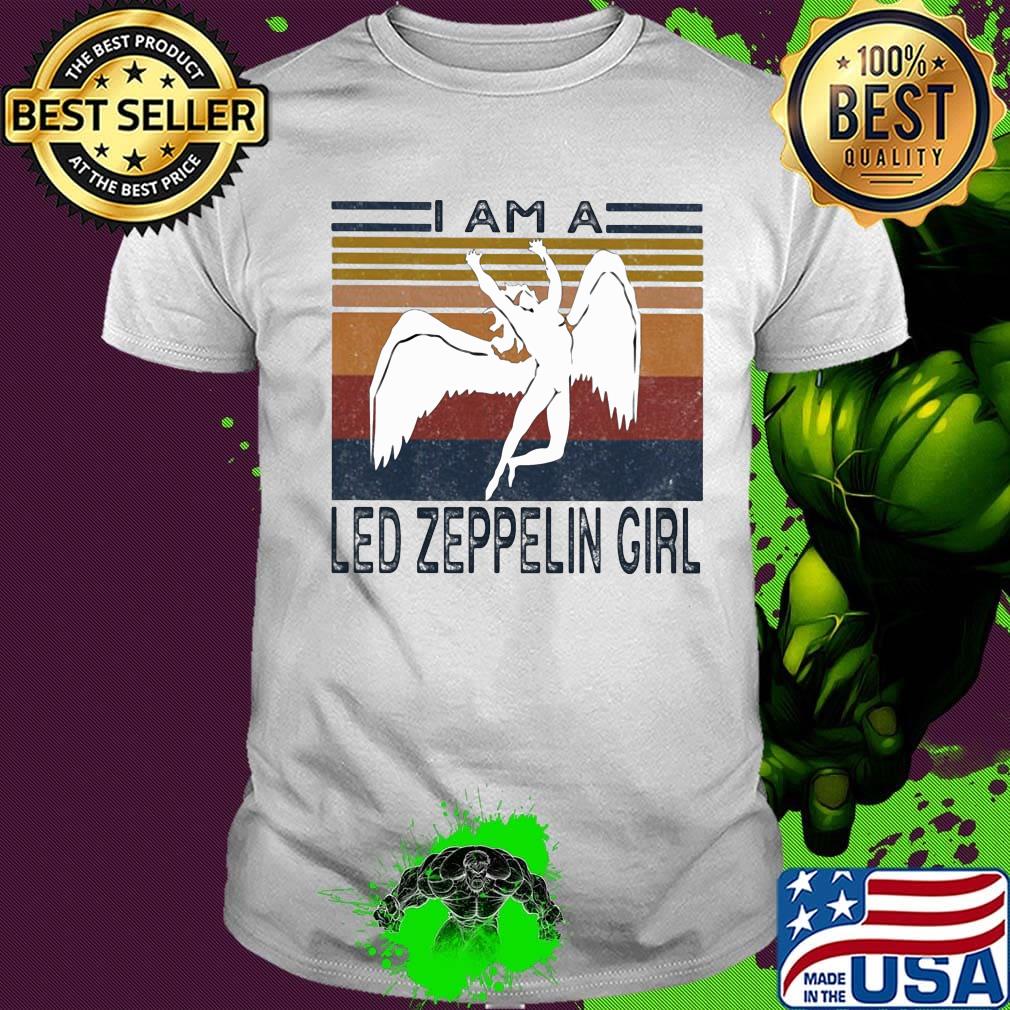 I am a led zeppelin girl vintage retro shirt I am a led zeppelin girl vintage retro shirt