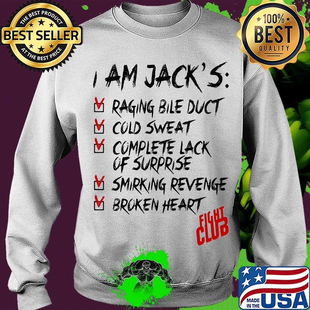 I am jack's raging bile duct cold sweat complete lack of surprise smirking revenge broken heart fight club s Sweater I am jack's raging bile duct cold sweat complete lack of surprise smirking revenge broken heart fight club s Sweater