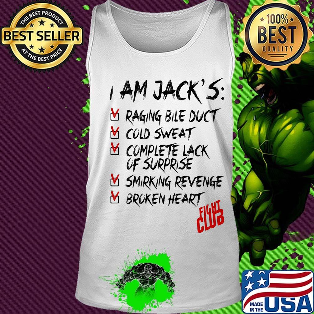 I am jack's raging bile duct cold sweat complete lack of surprise smirking revenge broken heart fight club s Tank top I am jack's raging bile duct cold sweat complete lack of surprise smirking revenge broken heart fight club s Tank top