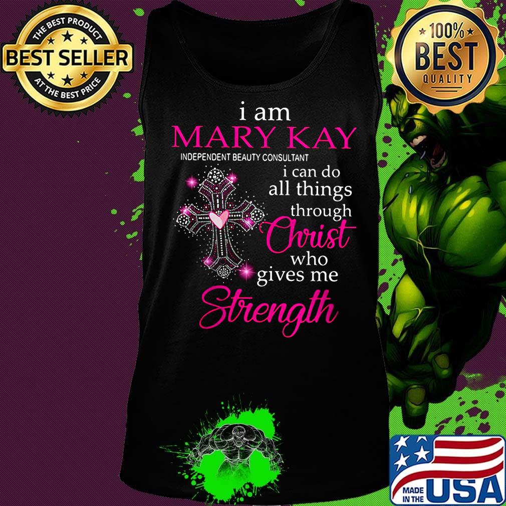 I am mary kay independent beauty consultant i can do all things through christ who gives me strength s Tank top I am mary kay independent beauty consultant i can do all things through christ who gives me strength s Tank top