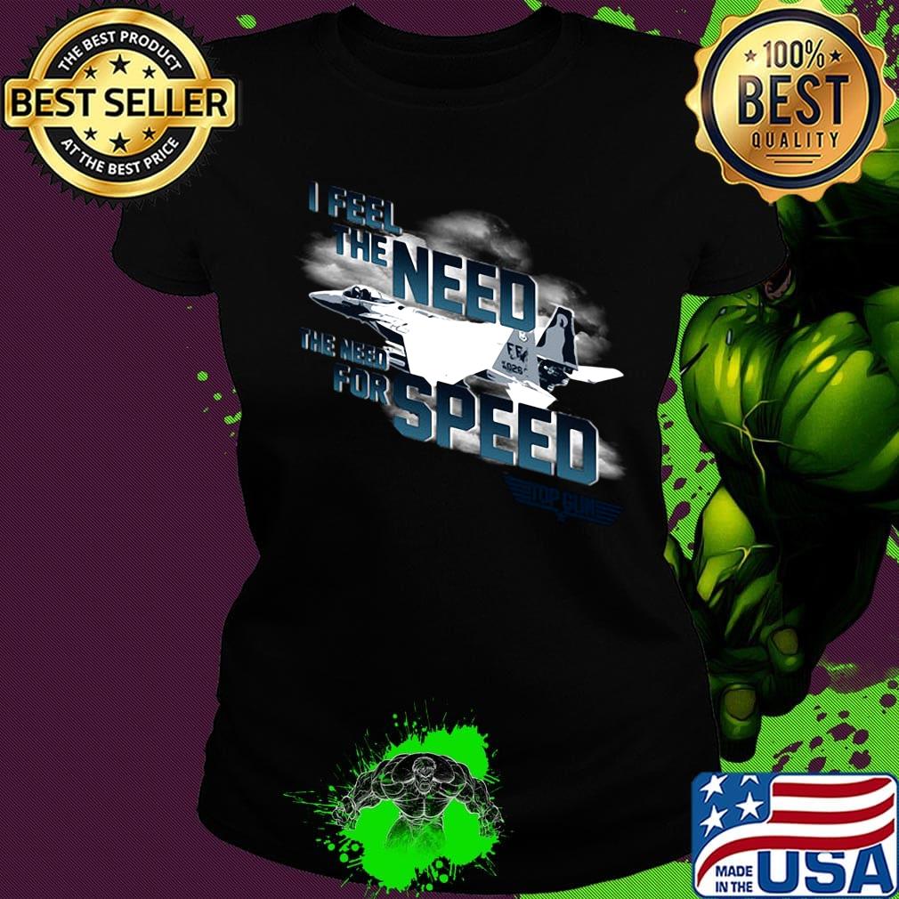 I feel the need the need for speed plane s Ladies tee I feel the need the need for speed plane s Ladies tee