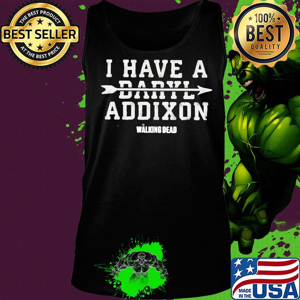 I have a daryl addixon walking dead s Tank top I have a daryl addixon walking dead s Tank top