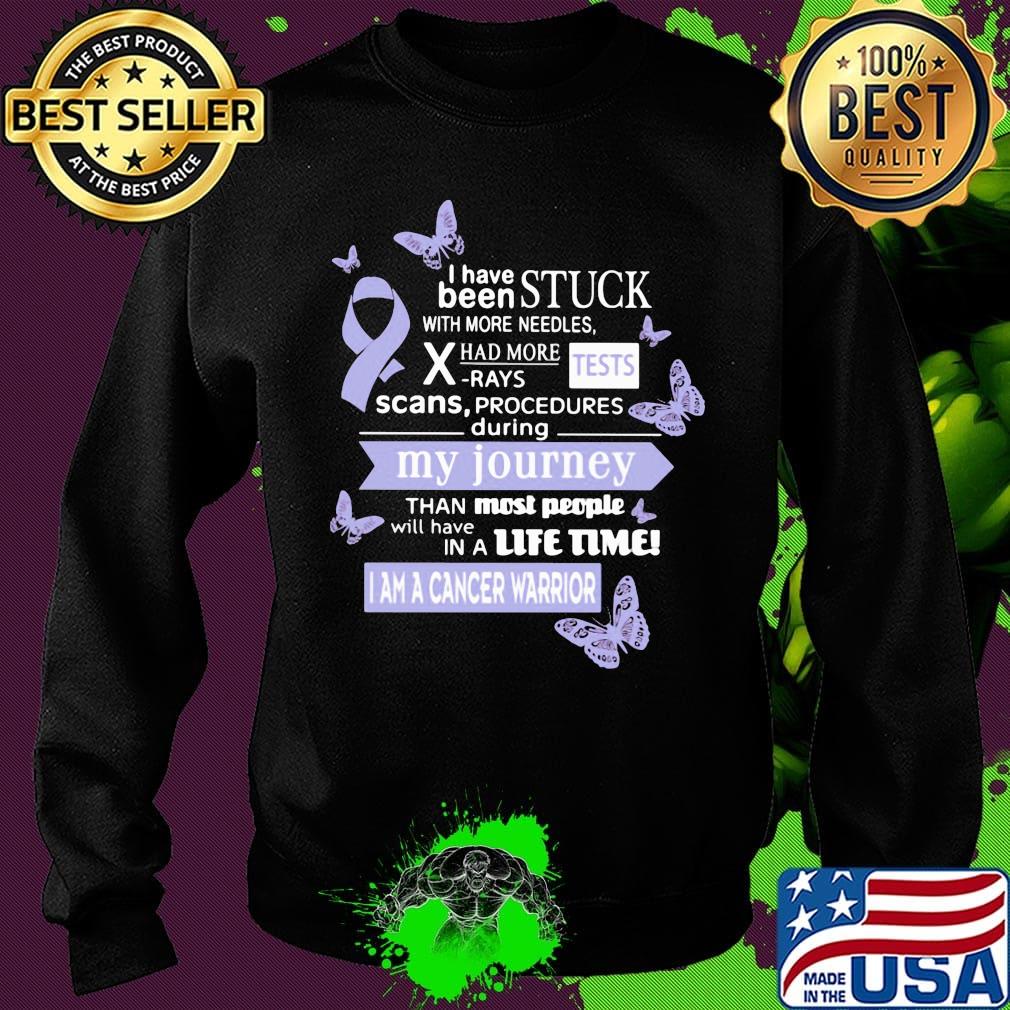 I have been stuck x-rays tests my journey most people in a life time I am a cancer warrior s Sweater I have been stuck x-rays tests my journey most people in a life time I am a cancer warrior s Sweater