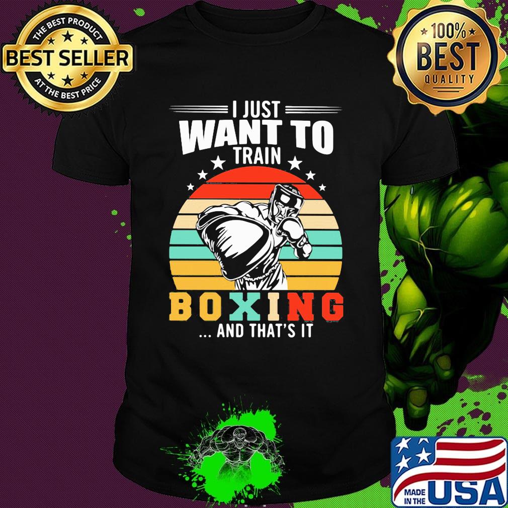 I just want to train boxing and that's it vintage retro stars shirt