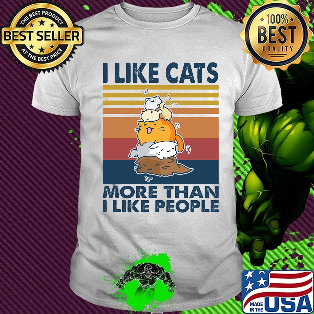 I like cats more than i like people vintage retro shirt