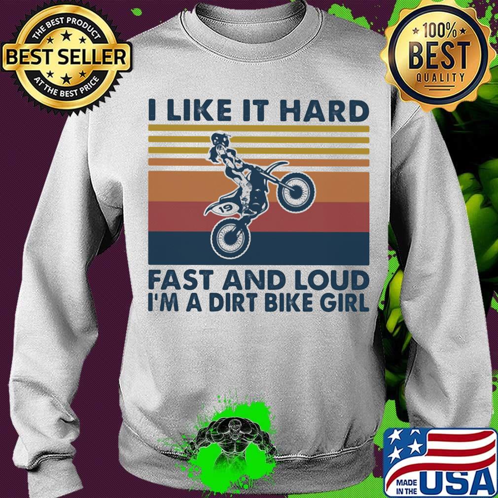 I like it hard fast and loud i'm a dirt bike girl vintage retro s Sweater I like it hard fast and loud i'm a dirt bike girl vintage retro s Sweater