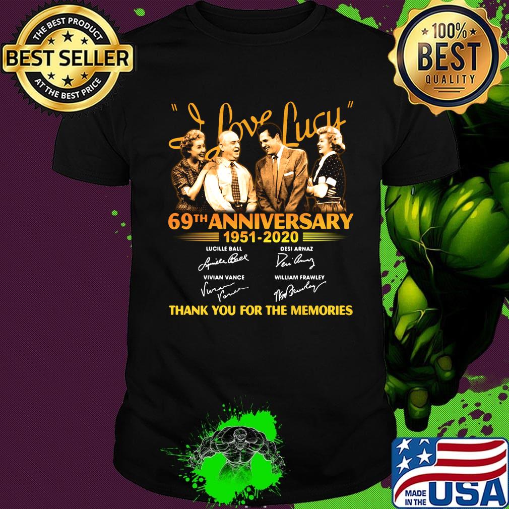 I love lucy 69th anniversary 1951 2020 thank you for the memories signatures shirt