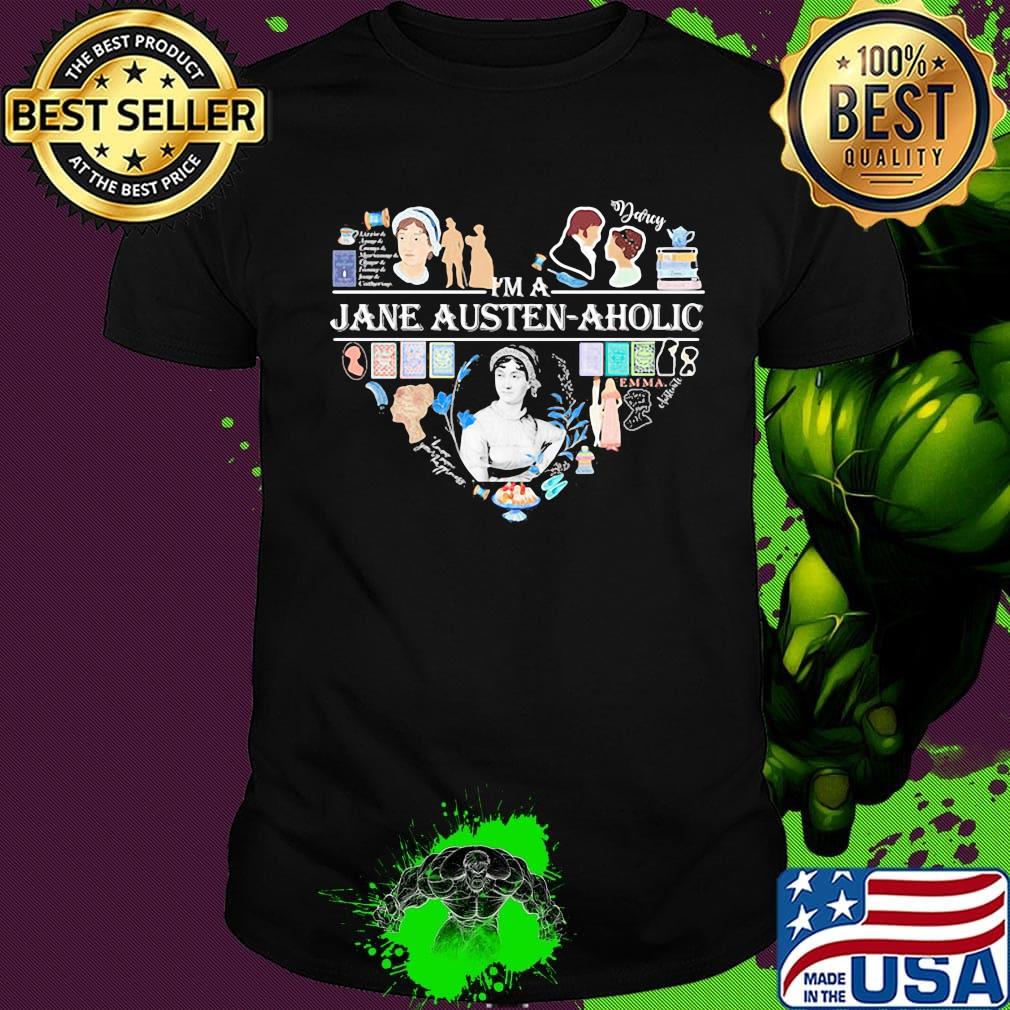 I'm a jane austen aholic heart shirt
