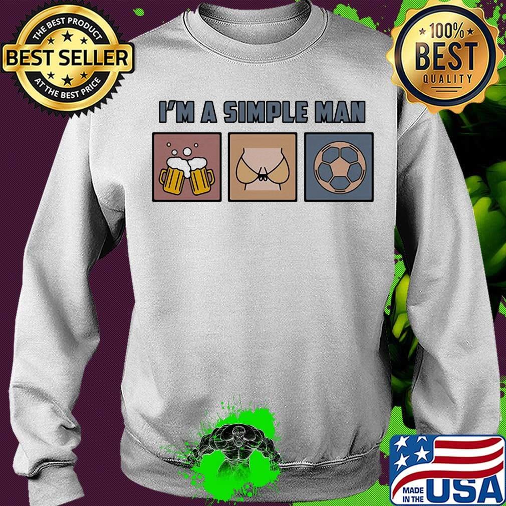 I'm a simple man beer lady and soccer s Sweater I'm a simple man beer lady and soccer s Sweater