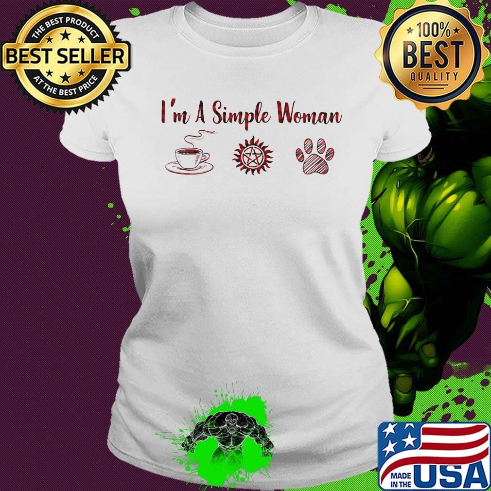 I'm a simple woman coffee supernatural paw dog s Ladies tee I'm a simple woman coffee supernatural paw dog s Ladies tee