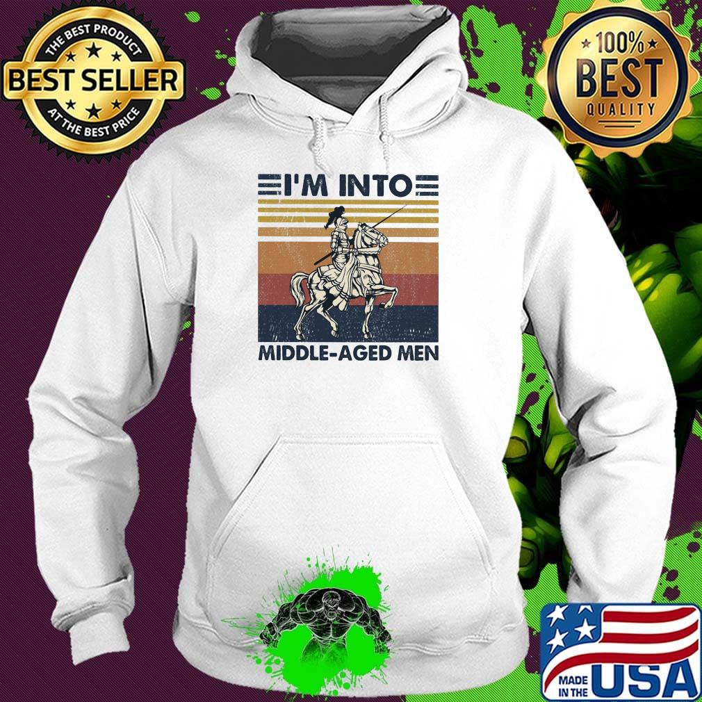 I'm into middle-aged men vintage retro s Hoodie I'm into middle-aged men vintage retro s Hoodie
