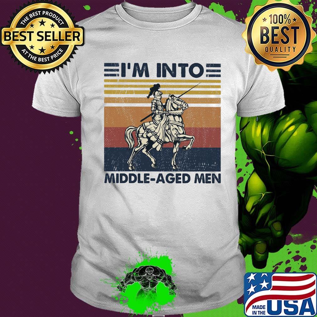 I'm into middle-aged men vintage retro shirt