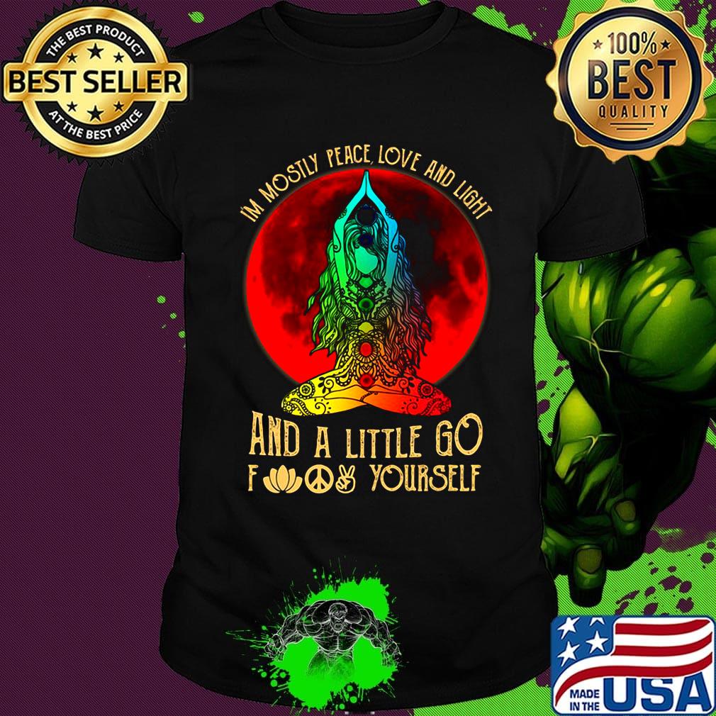 I'm mostly peace love and light and a little go foot yourself yoga sunset shirt