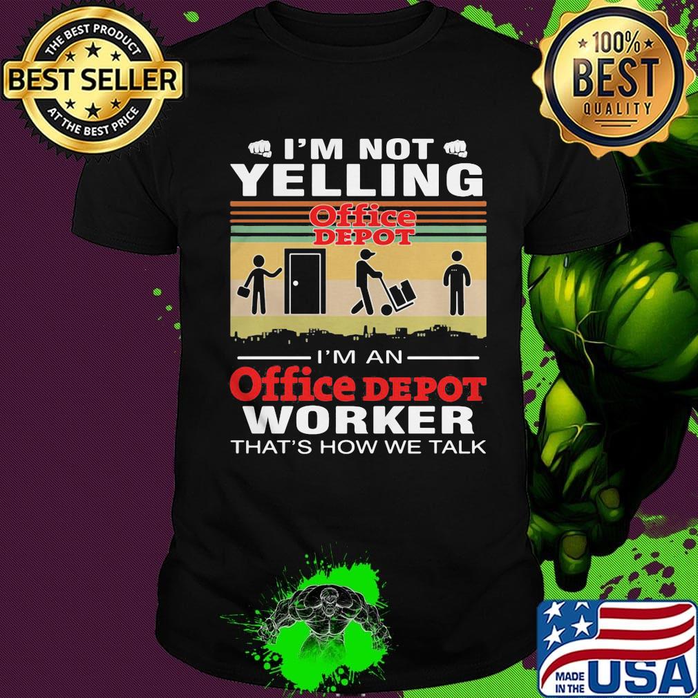 I'm not yelling i'm a office depot worker that's how we talk vintage retro shirt