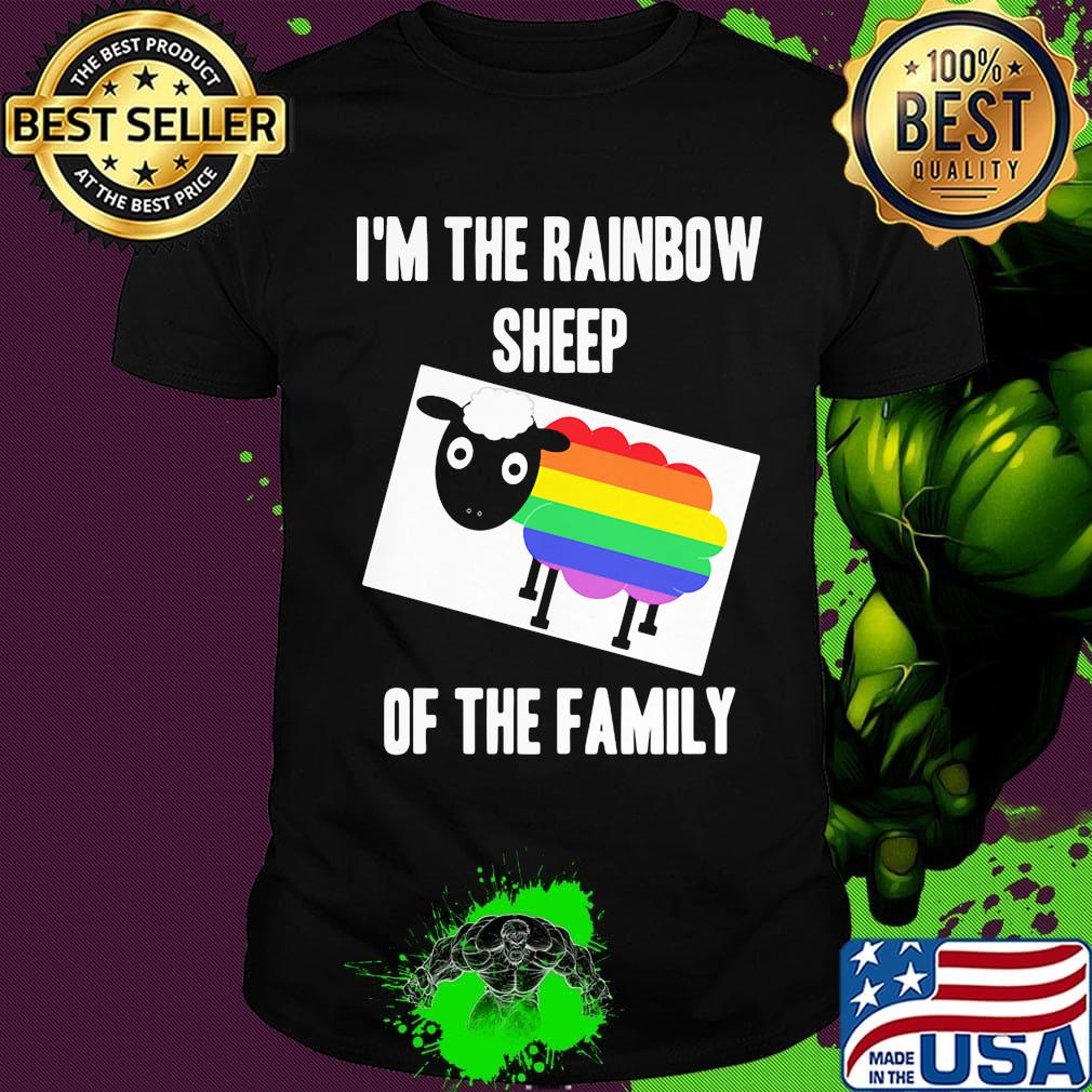 I'm the rainbow sheep of the family LGBT shirt