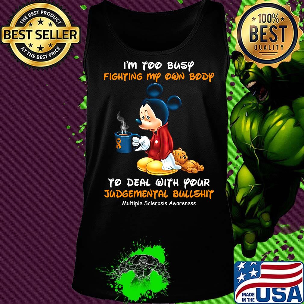 I'm too busy fighting my own body to deal with your mickey mouse cancer awareness s Tank top I'm too busy fighting my own body to deal with your mickey mouse cancer awareness s Tank top
