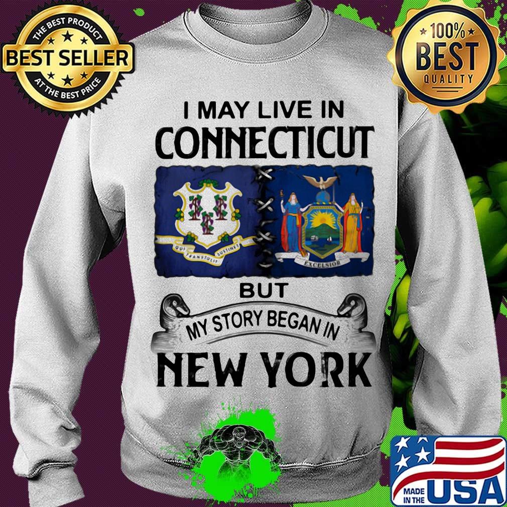 I may live in connecticut but my story began in new york s Sweater I may live in connecticut but my story began in new york s Sweater