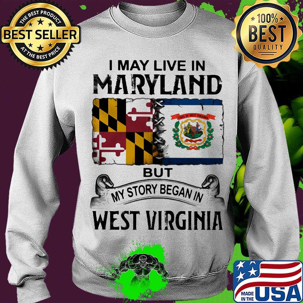 I may live in maryland but my story began in west virginia s Sweater I may live in maryland but my story began in west virginia s Sweater