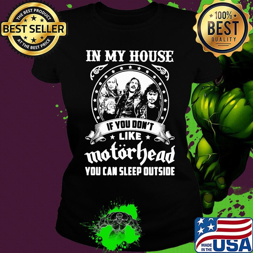 I my house if you don't like motorhead stars s Ladies tee I my house if you don't like motorhead stars s Ladies tee