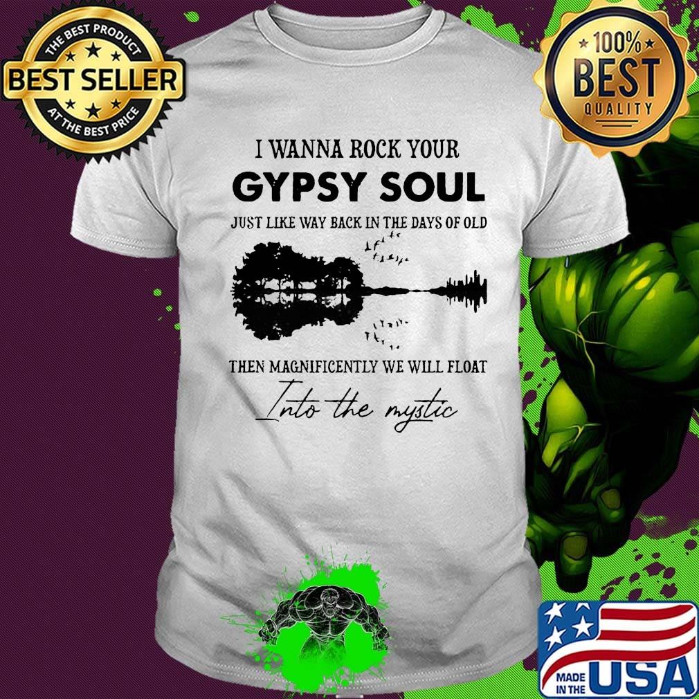 I wanna rock your gypsy soul just like way back in the days of old then magnificently we will float into the mystic pinkin park shirt