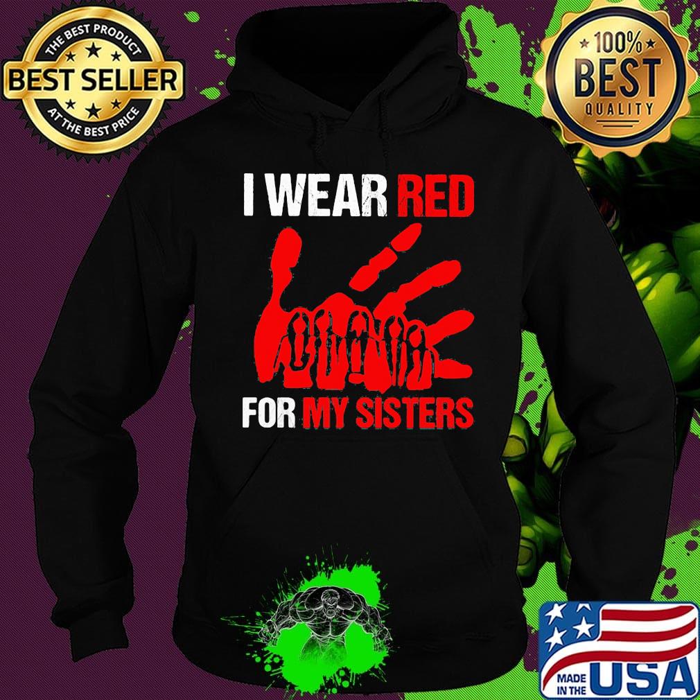 I wear red for my sisters s Hoodie I wear red for my sisters s Hoodie