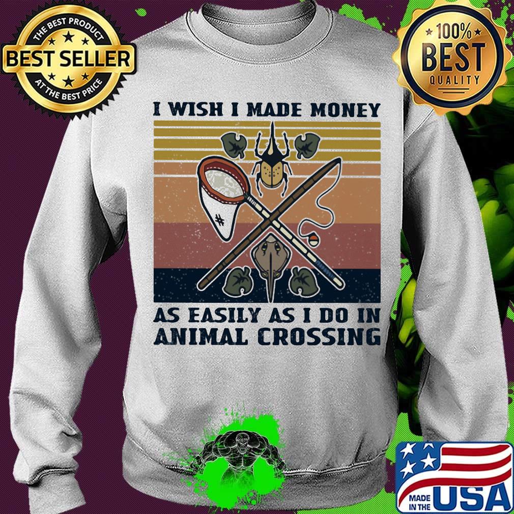 I wish I made money as easily as I do in animal crossing vintage retro s Sweater I wish I made money as easily as I do in animal crossing vintage retro s Sweater