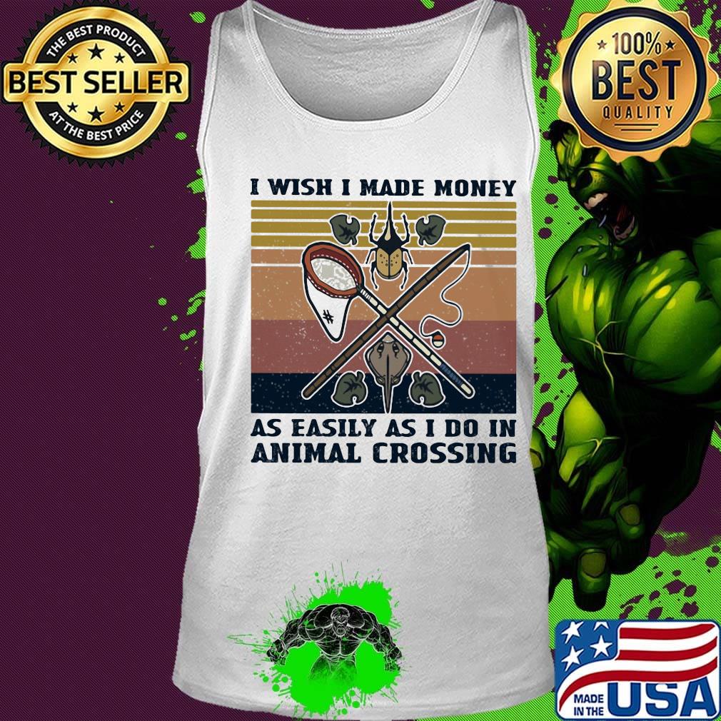 I wish I made money as easily as I do in animal crossing vintage retro s Tank top I wish I made money as easily as I do in animal crossing vintage retro s Tank top